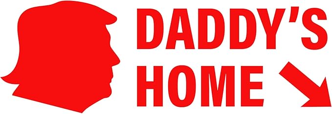 Donald Trump Daddy's Home Stamp - Self Inking Stamp for Trump 2024 Merchandise, Office Supplies, Election Party Decorations - Supports American Families!