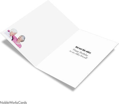 NobleWorks - Humorous Birthday Greeting Card with 5 x 7 Inch Envelope (1 Card) Bday Not This Older C2329BDG