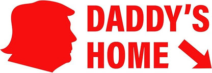 Donald Trump Daddy's Home Stamp - Self Inking Stamp for Trump 2024 Merchandise, Office Supplies, Election Party Decorations - Supports American Families!