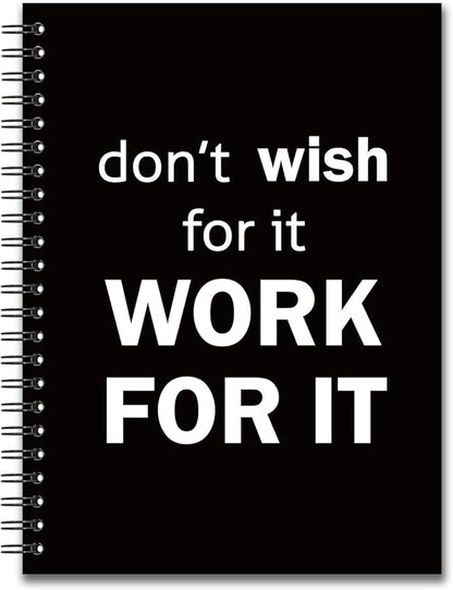 YAZMEEN Inspirational Blank Spiral Notebook（160 Pages） Don't Wish for It Work for It Hardcover Sketchbook Office Encouragement Gift Funny Notebook Gift for Women Men Teen Teacher Coworker Boss Friend