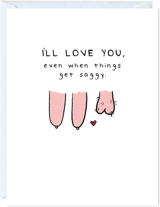 ALY LOU Naughty Anniversary Card for Boyfriend Husband, Funny Birthday Card for Him Her, Sarcastic Adult Card for Wife Girlfriend, Dirty Greeting Card (I'll Love You Even When Things Get Saggy)