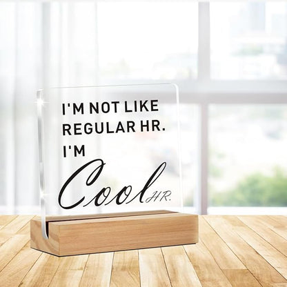 Cool HR Office Decor, Funny Human Resources Gifts for Women Men, I'm Cool HR Clear Desk Decorative Acrylic Sign With Wooden Stand for Office Desk Table Shelf