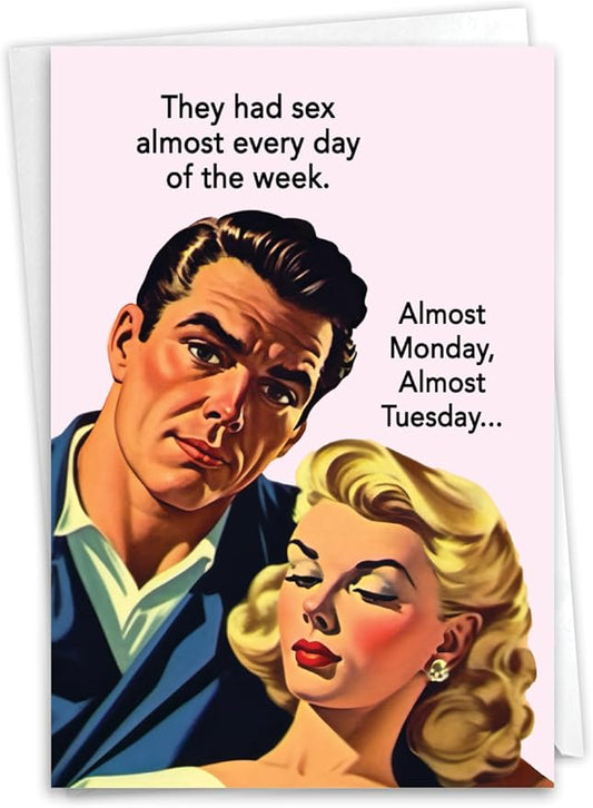 NobleWorks, Funny Anniversary Greeting Card with 5 x 7 Inch Envelope (1 Card) Couple, Husband, Wife, Parents Anniversary Congratulations Almost Every Day C10850ANG