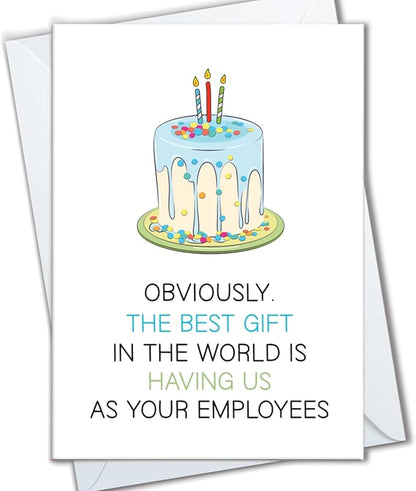 Birthday Card for Boss, Funny Cards for Boss from Employee, The Best Gift is Having Us as your Employees, Cards from Office for Manager or Supervisor