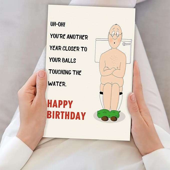 Funny Birthday Card for Men, Humorous Bithday Gifts Card for Him, Boyfriend Husband Birthday Card, Birthday Card for Dad - YOU'RE ANOTHERYEAR CLOSER TOYOUR BALLS TOUCHING THEWATER