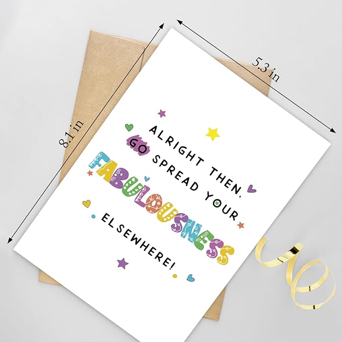 Hilarious Coworker Leaving Card, Funny Farewell Card for Colleague, Going Away Card for Men Women, Go Spread Your Fabulousness Elsewhere