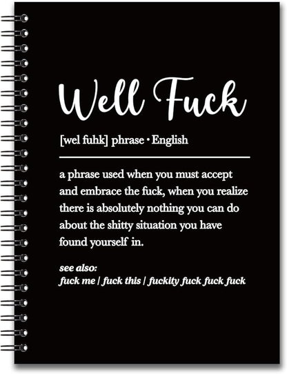 YAZMEEN Sarcastic Saying Blank Spiral Notebook（160 Pages） Well Fxxk Definition Hardcover Sketchbook Sympathy Notebook Gift for Bad Day Funny Gag Gift for Employee Colleague Boss Friend Office Worker