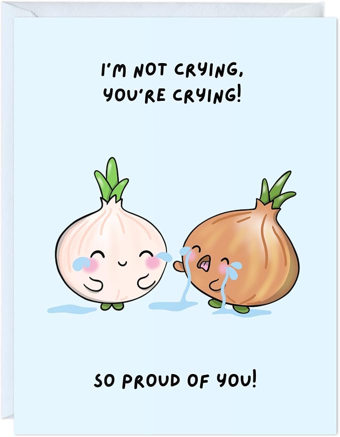 ALY LOU Congratulations Card, Graduation Card, Congrats Grad for Him/Her, Funny Proud New Job Promotion, New Home, Wedding Celebration (I’m Not Crying, You’re Crying! So Proud of You! (Onions))
