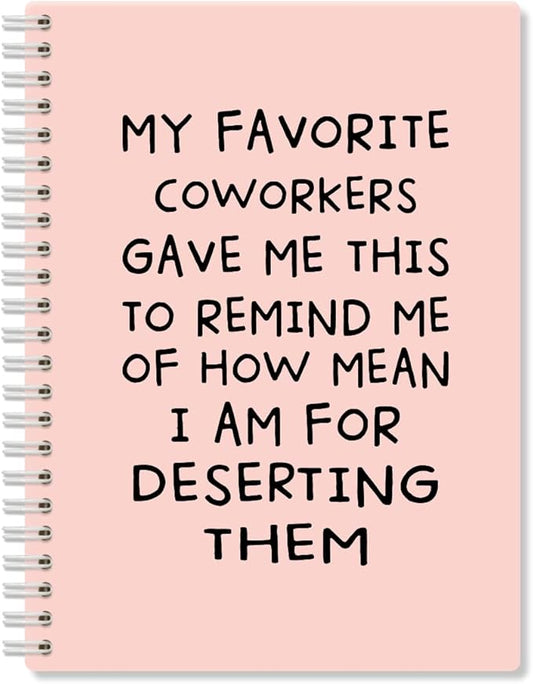 My Favorite Coworkers Gave Me This Pink Hardcover 160 Pages Spiral Notebooks, Funny Coworker Leaving Gifts, Sarcastic Farewell Gifts, Goodbye Gifts for Coworkers, Coworker Birthday Gifts