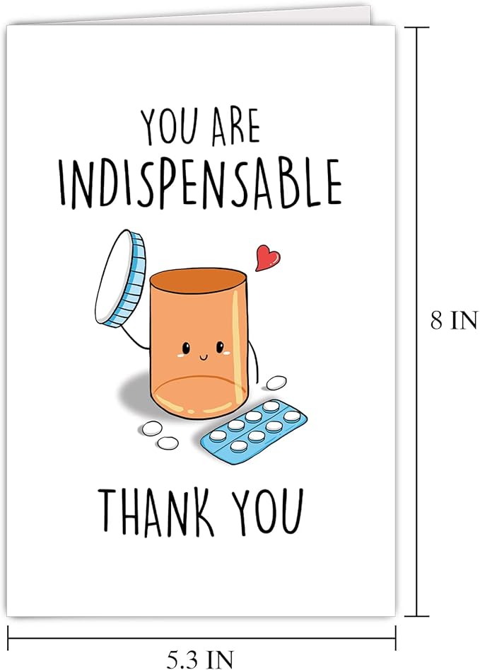 Funny Appreciation Card for Men Women, Cute Thank You Card for Doctor Nurse, Humorous Thank You Card for Pharmacy, You Are Indispensable