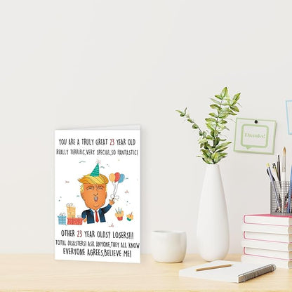 Funny Trump 23rd Birthday Card, Happy 23 Year Old Birthday Gifts for Him her, Unique 23rd Birthday Decorations for Female Men Son Daughter Brother Sister