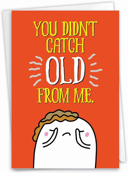 NobleWorks - Funny Happy Birthday Note Card with Envelope (4.63 x 6.75 Inch) - Bday Greeting Card for Women and Men - Congrats Bday Celebration Notecard - Catching Old C9566BDG