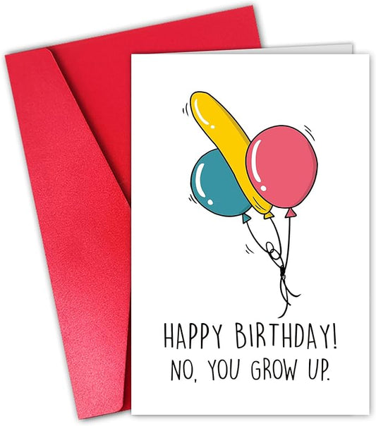 Silly Balloon Birthday Card for Man Him, Happy Birthday Card for Husband Boyfriend, Funny Birthday Gift(You Grow Up)