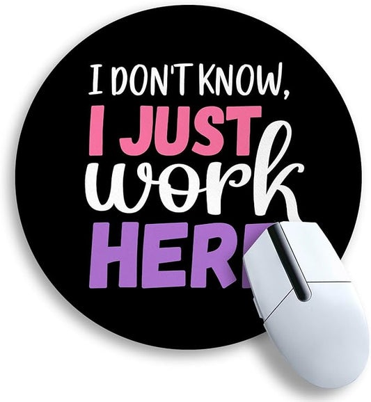 Gctriki Round Mouse Pad 8.6 x 8.6 Inch, Funny Mousepad for Gaming Laptop Computer, with Stitched Edge Non-Slip Rubber Base, Cute Home Office Decor Desk Accessories, I Don't Know I Just Work Here