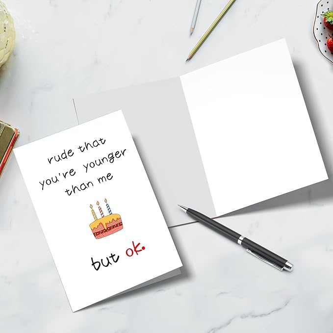 Funny Birthday Card for Her Him, Hilarious Birthday Card for Friends, Humorous Birthday Cards for Son Daughter Sister Brother Best Friend, Rude That You're Younger Than Me But Ok