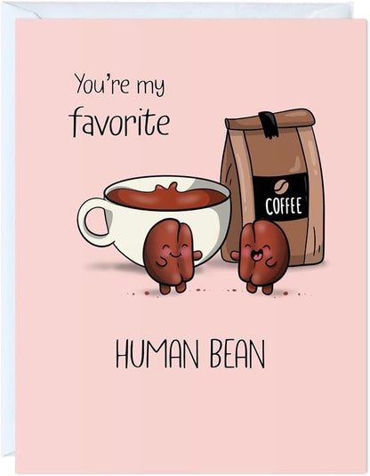 Coffee Funny Anniversary Card, Birthday Card for Him Her/Husband Boyfriend/Girlfriend Wife/Sarcastic Greeting Card (Favorite Human Bean)