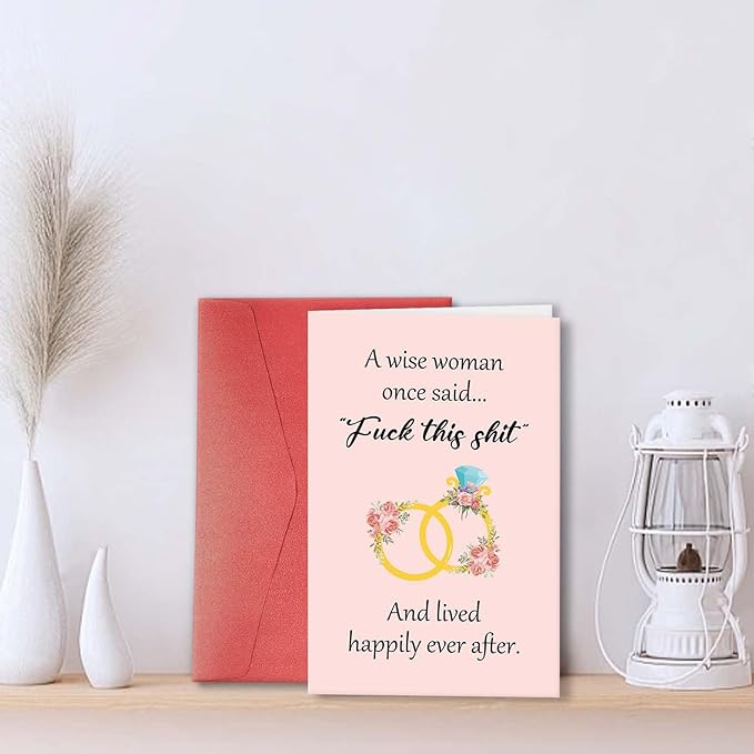 Rude Engagement Card for Best Friends, Funny Wedding Card for Woman Her, Humorous Bridal Shower Gift Idea for Sister Bestie, Wedding Gifts for Bride, A Wise Woman Once Said...