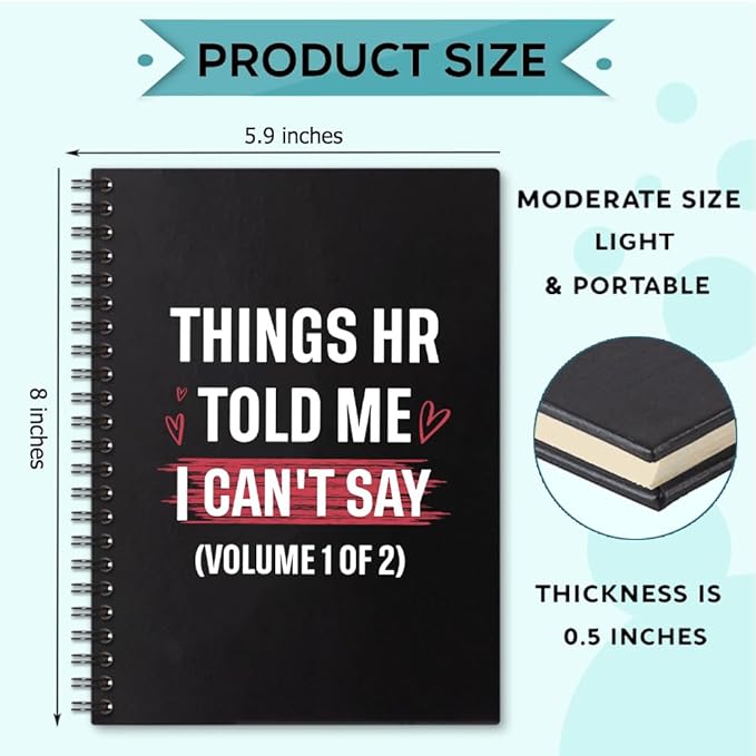 Things HR Told Me I Can't Say 160 Blank Pages Spiral Notebook, Funny Sarcastic Notebook Gift for Colleague Coworker Office Worker Team Work Friend, Coworker Appreciation Gift