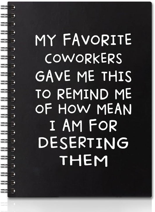 My Favorite Coworkers Gave Me This Hardcover 160 Pages Spiral Notebook, Funny Coworker Leaving Gifts, Sarcastic Farewell Gifts, Goodbye Gifts for Coworker, Coworker Birthday Gift, New Job Gifts