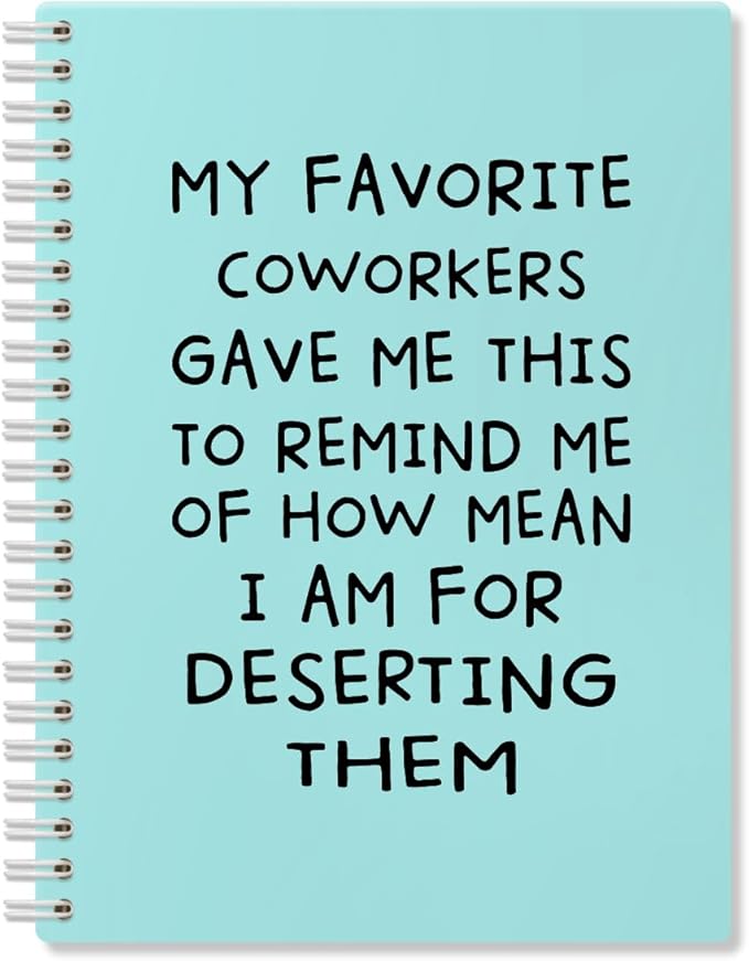 My Favorite Coworkers Gave Me This Blue Hardcover 160 Pages Spiral Notebooks, Funny Coworker Leaving Gifts, Coworker Birthday Gifts, Goodbye Gifts for Coworkers, Sarcastic Farewell Gifts