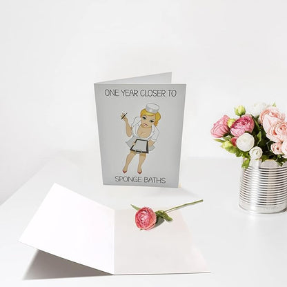 Funny Birthday Card for Women or Men,Birthday Gift for Sister Brother Wife Husband Friend-ONE YEAR CLOSER TO SPONGE BATHS