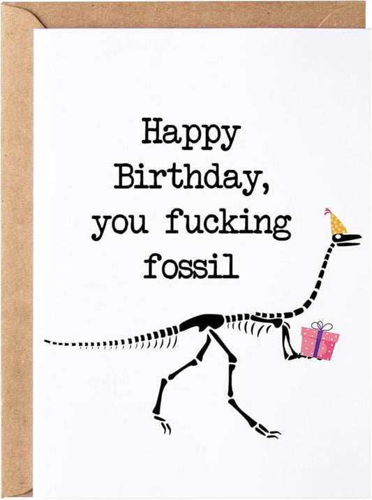 Happy Birthday You Fossil - Funny Happy Birthday Cards for Men Women - Sarcastic Over The Hill Gift Idea for Old Man Lady - Milestone Bday Present for Mom Dad Husband Wife - Includes 1 Card & Envelope
