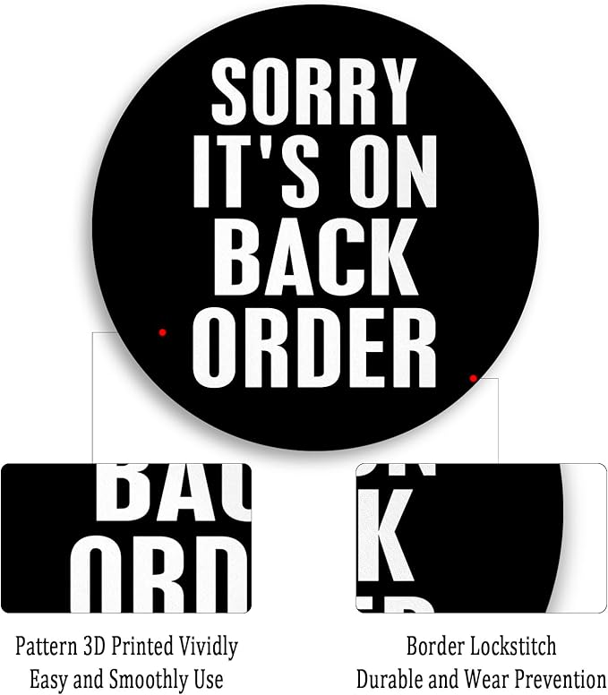 Gctriki Black Round Mouse Pad 8.6 x 8.6 Inch, with Stitched Edge Non-Slip Rubber Base, Small Computer Mousepad for Wireless Mouse, Funny Home Office Decor Desk Accessories, Sorry It's on Back Order