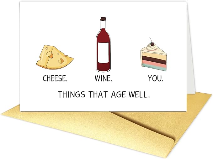 Hilarious Birthday Card for Men Women, Funny Getting Older Birthday Card for Him Her, Cute Cheese and Wine Birthday Card, Things Better With Age Bday Card