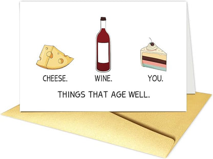 Hilarious Birthday Card for Men Women, Funny Getting Older Birthday Card for Him Her, Cute Cheese and Wine Birthday Card, Things Better With Age Bday Card