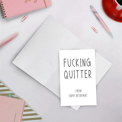SuperShunhu Funny Retirement Card for Coworker Colleague, Retiring Card Gift for Women Men, Rude Happy Retirement Card, Fucking Quitter, I Mean Happy Retirement