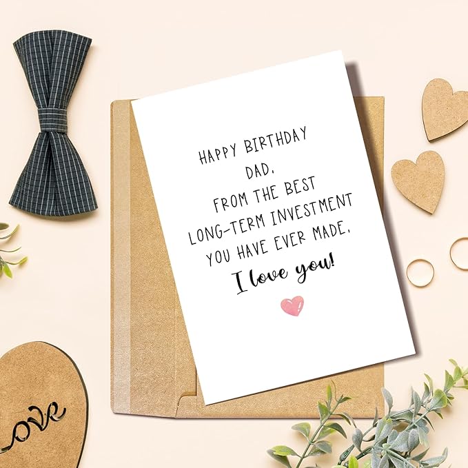 Funny Dad Birthday Card, Happy Birthday Card for Dad, Naughty Birthday Card from Daughter Son Kids, The Best Long-Term Investment You Have Ever Made