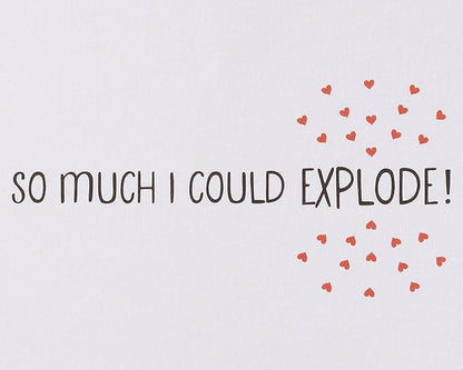 Papyrus Romantic Valentines Day Card (I Could Explode)