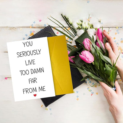 Funny Long Distance Card - You Live too Far, Sarcastic Humor Miss You Card for Best Friends & Family