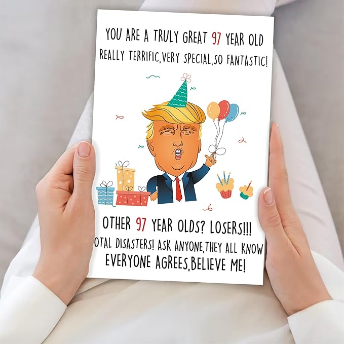 Funny Trump 97th Birthday Card for Grandpa Grandma, Best Donald 97th Birthday Gift for Women Men, Sweet 97 Years Old Birthday Idea for Old Dad Mom, Humor 97th Birthday Card for Him Her