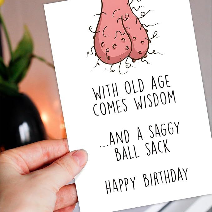 Rude Birthday Card for Husband Boyfriend, Funny Birthday Card for Friend Him(With Old Age Comes Wisdom and the Saggy Ball Sack)