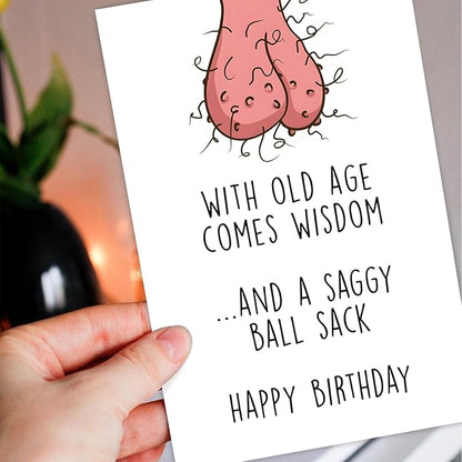 Rude Birthday Card for Husband Boyfriend, Funny Birthday Card for Friend Him(With Old Age Comes Wisdom and the Saggy Ball Sack)