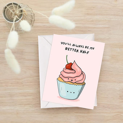 Anniversary Card for Her Him/Girlfriend Wife/Husband Boyfriend, Friendship Thank You Birthday Kawaii Greeting Card (You'll Always Be My Better Half)