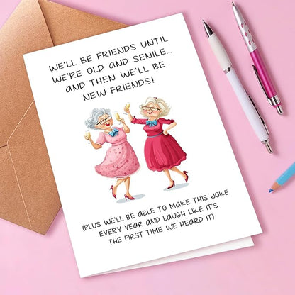 Funny Friendship Card for Besties, Best Friend Birthday Card for Women, Cute Birthday Cards for Female Friends and Best Sisters, We will Always Be Friends Until We Are Old