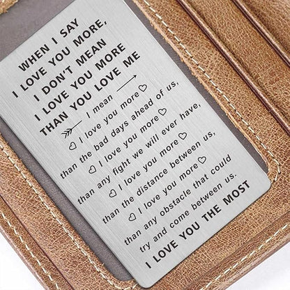 TANWIH When I Say I Love You More Wallet Card, I Love You Gifts for Him Her, Anniversary Cards Gift for Men Husband, Sentimental Long Distance Presents, Valentines Day Gifts, Mens Stocking Stuffers
