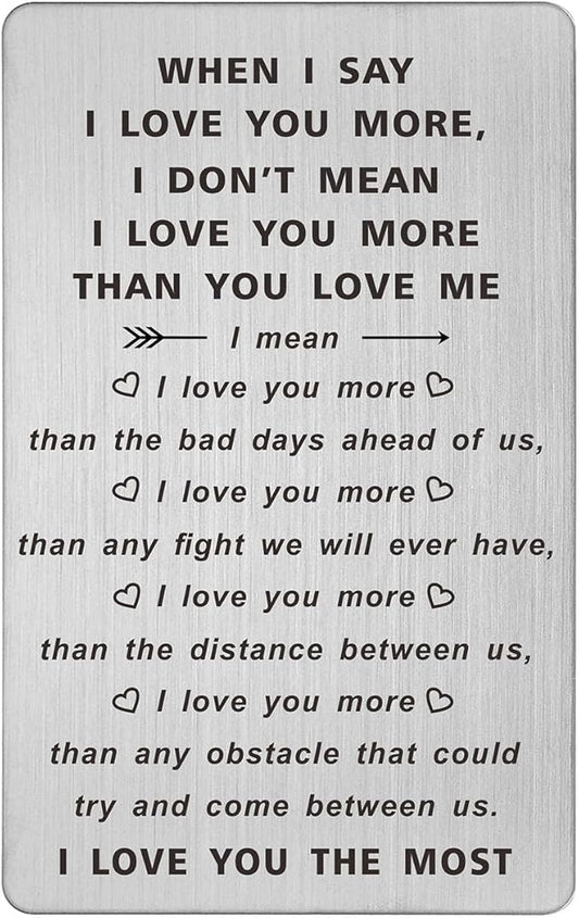 TANWIH When I Say I Love You More Wallet Card, I Love You Gifts for Him Her, Anniversary Cards Gift for Men Husband, Sentimental Long Distance Presents, Valentines Day Gifts, Mens Stocking Stuffers