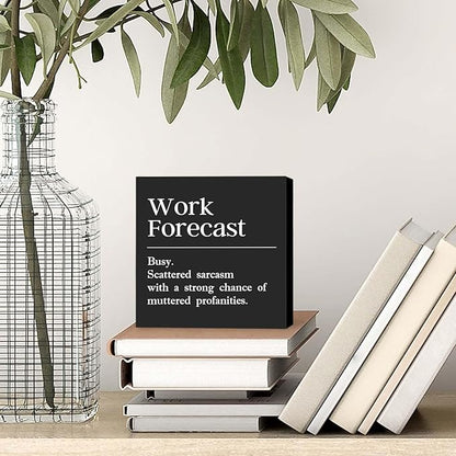 Funny Office Decor Sign Cool Things for Office Desk Accessories Work Forecast Wood Sign Coworker Gifts for Women Men Desk Decor for Office Cubicle Accessories - 5 x 5 Inches