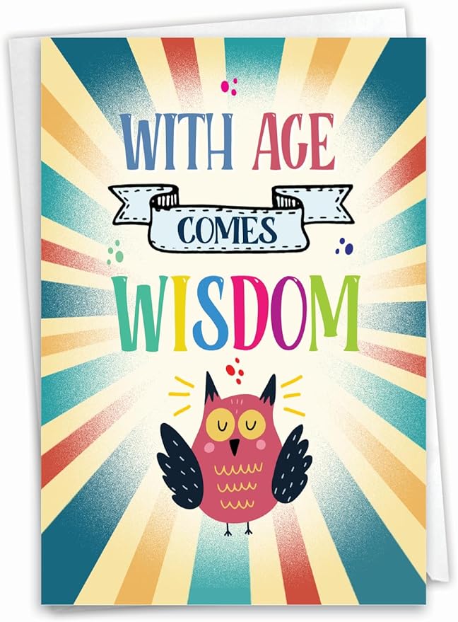 NobleWorks - Funny Happy Birthday Note Card with Envelope (4.63 x 6.75 Inch) - Bday Greeting Card for Women and Men - Congrats Bday Celebration Notecard - Age and Wisdom C9565BDG