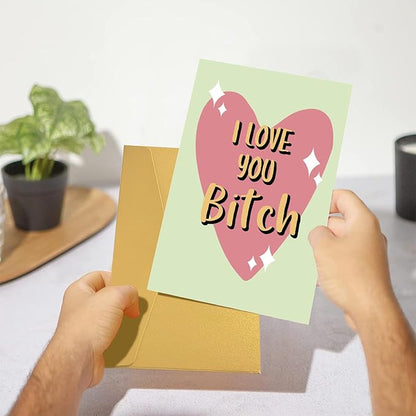 Funny Galentine's Day Card, I Love You Bitch Card, Friend Birthday Card, Love Card for Bestie, Friendship Card for Lady Girl, Valentines Card for Best Friend