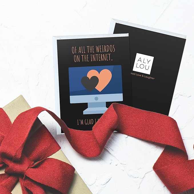 ALY LOU Online Dating Anniversary Card for Her Him/Husband Boyfriend/Girlfriend Wife/Sarcastic Birthday Greeting Card (Of all the weirdos on the internet ... (online dating))