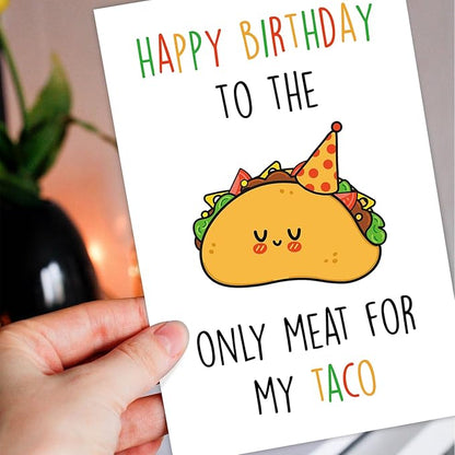 Taco Funny Birthday Card for Husband Boyfriend, Cute Taco Birthday Card for Him Man, Happy Birthday Birthday to the Only Meat for My Taco
