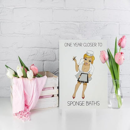 Funny Birthday Card for Women or Men,Birthday Gift for Sister Brother Wife Husband Friend-ONE YEAR CLOSER TO SPONGE BATHS
