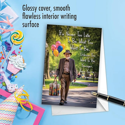 NobleWorks, Funny Birthday Greeting Card for Men with 5 x 7 Inch Envelope (1 Card) Bday Never Too Late Man C10843BDG