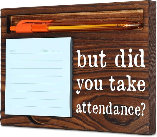 Funny Secretary Gift, Teacher, Hr, Coach, Funny Teaching Teacher Professor School Classroom Attendance Reminder Gift, But Did YouTake Attendance Office Desk Self-Stick Note Pad Holders SD126