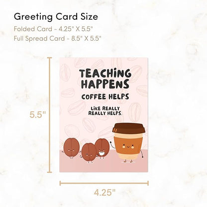 ALY LOU Coffee Teacher Thank You Card, Appreciation Card for Educator, Day Care, Preschool, Elementary High School, Graduation or Back to School, Summer Break Gift (Teaching Happens, Coffee Helps)