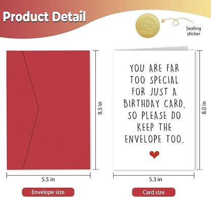 Funny Birthday Cards for Friends, Hilarious Birthday Card for Him Her, You Are Far Too Special For Just A Birthday Card So Please Do Keep The Envelope Too